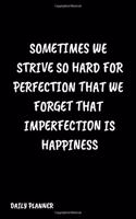 Inspirational Quote Notebook: Perfection - Imperfection Daily Planner: Lined Writing Notebook / Journal Gift, 120 pages, 6" x 9", Soft Cover, Matte Finish/ Journal, Notebook: Ins
