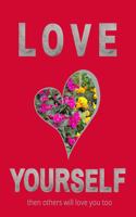 Love Yourself then others will love you too do. *** Red version***