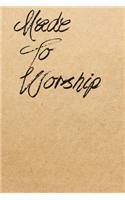 Made To Worship