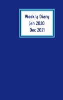Weekly Diary Jan 2020 - Dec 2021: Week to a page with space for notes and things to do list. two year planner. Small business, childminder, shift workers. Busy mum. Parents & grandpa