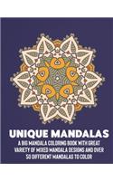 Unique Mandalas: A Big Mandala Coloring Book with Great Variety of Mixed Mandala Designs and Over 100 Different Mandalas to Color