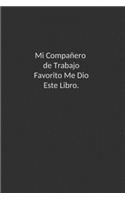 Mi Compañero de Trabajo Favorito Me Dio Este Libro.