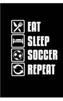 Eat. Sleep. Soccer. Repeat.: Food Journal - Track your Meals - Eat clean and fit - Breakfast Lunch Diner Snacks - Time Items Serving Cals Sugar Protein Fiber Carbs Fat - 110 pag