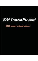 2020 Success Planner!: 2020 Undated Weekly Planner: Weekly & Monthly Planner, Organizer & Goal Tracker - Organized Chaos Planner 2020