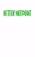 Better Not Pout: A decorative book for coffee tables, bookshelves, end tables, and interior design styling - Housewarming Gift Decorum - stack decor books together t