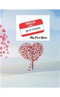 HELLO I am ... Your Dream: My First Year
