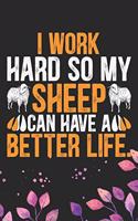 I Work Hard So My Sheep Can Have a Better Life
