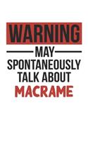 Warning May Spontaneously Talk About MACRAME Notebook MACRAME Lovers OBSESSION Notebook A beautiful
