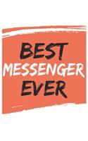Best messenger Ever messengers Gifts messenger Appreciation Gift, Coolest messenger Notebook A beautiful