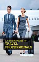 A Complete Guide For Travel Professionals