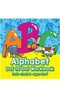 Alphabet Dot to Dot Workbook PreK-Grade 1 - Ages 4 to 7