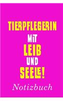 Tierpflegerin Mit Leib Und Seele Notizbuch