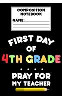 Composition Notebook First Day Of 4th Grade Pray For My Teacher