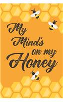 My Mind's On My Honey: 2020 Weekly Planner For Those Who Love Bees