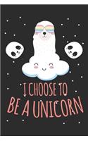 I choose to be a unicorn
