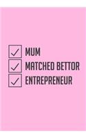 Mum Matched Bettor Entrepreneur