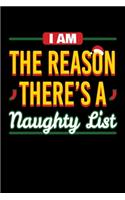 I Am the Reason There's a Naughty List: Journal / Notebook / Diary Gift - 6"x9" - 120 pages - White Lined Paper - Matte Cover"