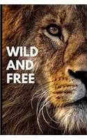 Wild and Free: Lined Notebook Journal, 120 pages, A5 sized