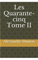 Les Quarante-cinq Tome II