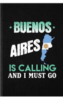 Buenos Aires Is Calling and I Must Go