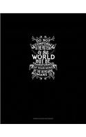 Do Not Conform to the Pattern of this World, But Be Transformed by the Renewing of Your Mind - Romans 12: 2: Genkouyoushi Notebook(50 Genkouyoushi Notebook)