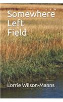 Somewhere Left Field
