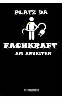 Platz da Fachkraft am Arbeiten: A5 Notizbuch liniert 120 Seiten für Elektriker I Geschenkidee für Elektroniker.