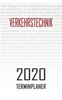 Verkehrstechnik - 2020 Terminplaner: Kalender und Organisator für Verkehrstechnik. Terminkalender, Taschenkalender, Wochenplaner, Jahresplaner, Kalender 2019 - 2020 zum Planen und Organ