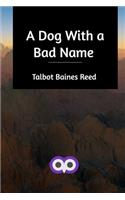 A Dog With a Bad Name