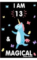 I Am 13 and Magical: Cute Unicorn Journal Lined Blank Notebook and Happy Birthday Notebook for 13 Year Old Girls, Cute Unicorn Birthday Journal Birthday Gift for 13th Bi