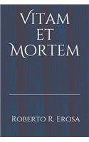 Vitam et Mortem