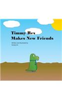 Timmy Rex Makes Friends