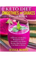 Keto Diet Smoothies and Shakes Cookbook
