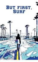But first, Surf
