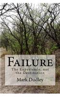 Failure: The Experience, not the Destination