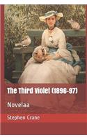 The Third Violet (1896-97): Novelaa