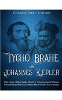 Tycho Brahe and Johannes Kepler