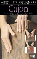 Absolute Beginners: Cajon with Access Code: The Complete Guide to Playing the Cajon