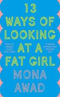 13 Ways of Looking at a Fat Girl: From the author of TikTok phenomenon BUNNY