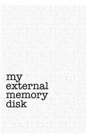 My External Memory Disk