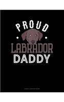 Proud Labrador Daddy: Cornell Notes Notebook(1329 Cornell Notes Notebook)