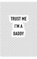 Trust Me I'm a Daddy