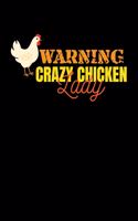 Warning Crazy Chicken Lady: Blank Lined Journal to Write in - Ruled Writing Notebook