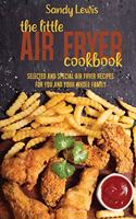 The Little Air Fryer Cookbook