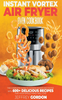 Instant Vortex Air Fryer Oven Cookbook