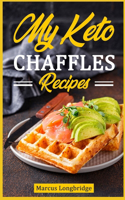 My Keto Chaffle Recipes