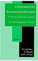 Sourcebook for Environmental Education: A Practical Review Based on the Belgrade Charter