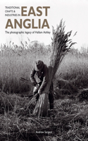 Traditional Crafts and Industries in East Anglia