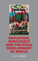 Education Democracy and Political Development in Africa