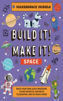 Build It! Make It! Space